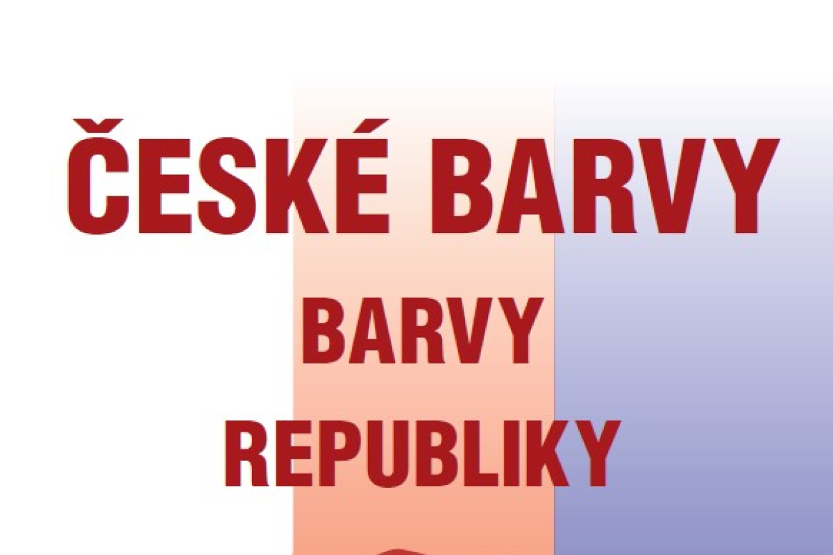 ČESKÉ BARVY = ČESKÁ HISTORIE = BARVY REPUBLIKY