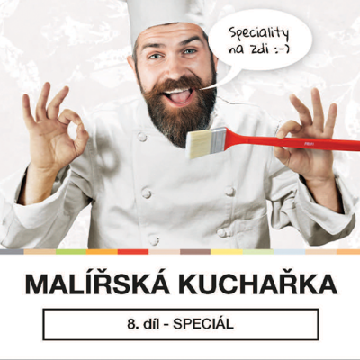 MALÍŘSKÁ KUCHAŘKA - 8. díl - Jako profíci... Speciál